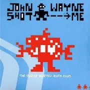 John Wayne Shot Me